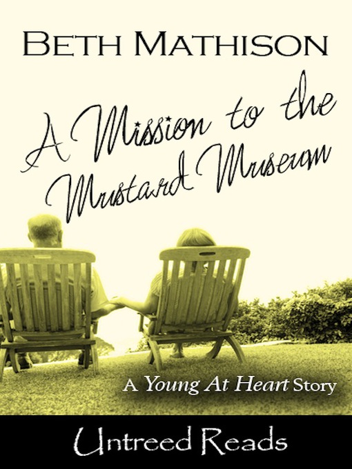 Title details for A Mission to the Mustard Museum by Beth Mathison - Available